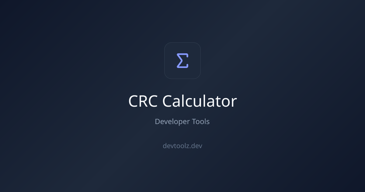 CRC Calculator — CRC-8, CRC-16, CRC-32 Checksums | DevToolbox