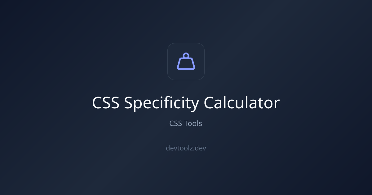 CSS Specificity Calculator — Compare & Visualize Selector Specificity ...