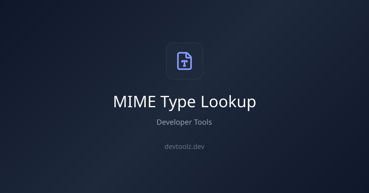 MIME Type Lookup — Search File Extensions & Content Types | DevToolbox