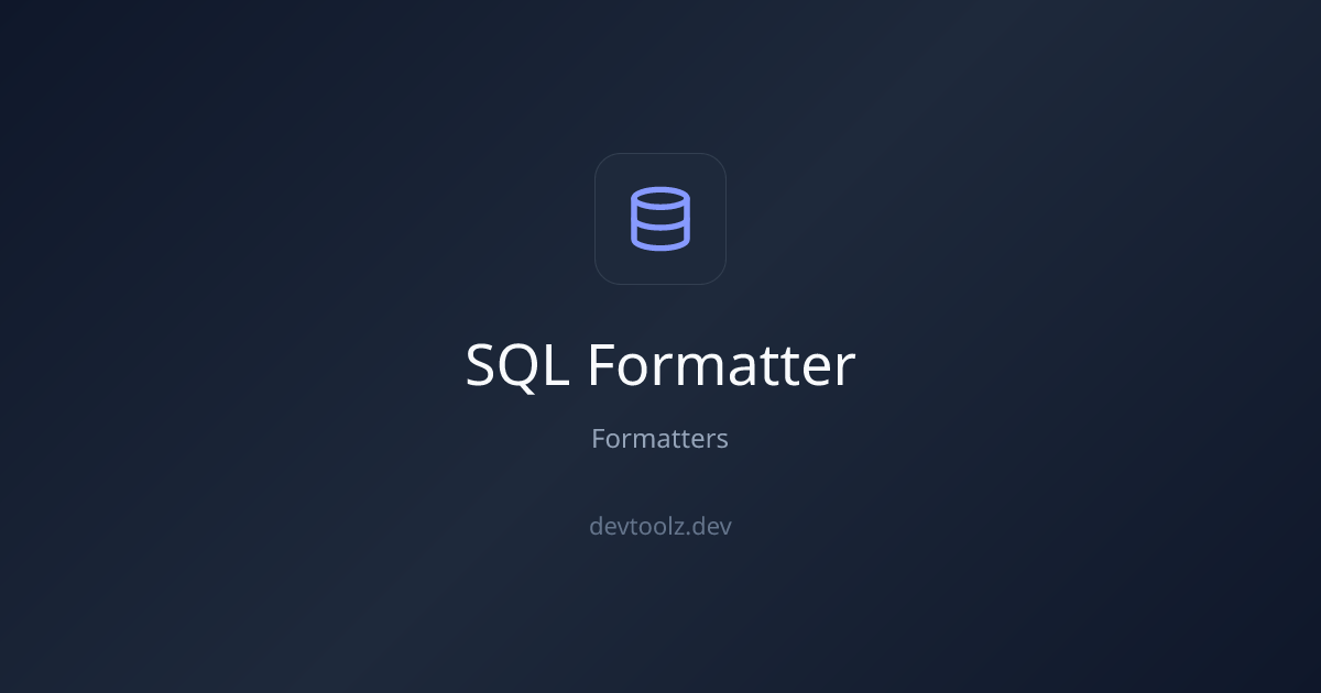 SQL Formatter — Format & Beautify SQL Online | DevToolbox