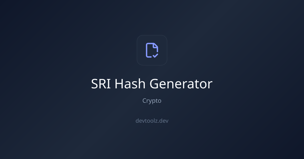 SRI Hash Generator — Subresource Integrity Hash Calculator | DevToolbox